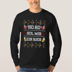 Ho Ho Hol Mir Mal Ein Bier! 2 T-Shirt