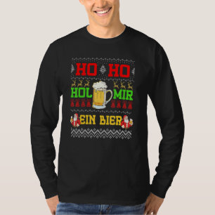 Ho Ho Hol Mir Mal Ein Bier! 3 T-Shirt
