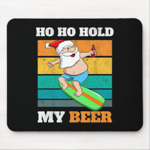 Ho Ho Hold Beer Surfer Santa Xmas Party Christmas Mouse Pad