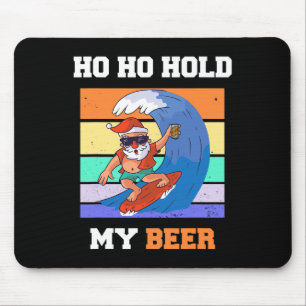 Ho Ho Hold Beer Surfer Santa Xmas Party Christmas Mouse Pad