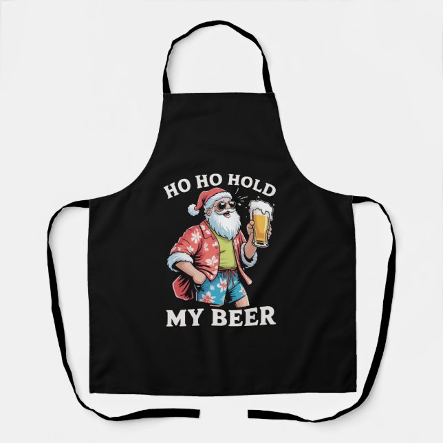 Ho Ho Hold My Bear Santa Sunglasses Christmas Apron (Front)