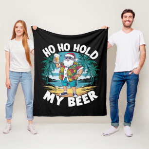 Ho Ho Hold My Beer Christmas in July Summer Santa  Fleece Blanket