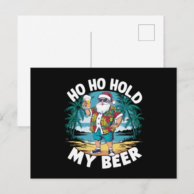 Ho Ho Hold My Beer Christmas in July Summer Santa  Postcard (Front/Back)