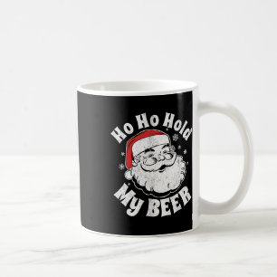 Ho Ho Hold My Beer Funny Christmas In July Party A Coffee Mug