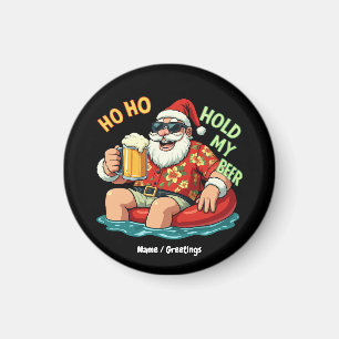 Ho Ho Hold My Beer Funny Drinking Santa Christmas Magnet