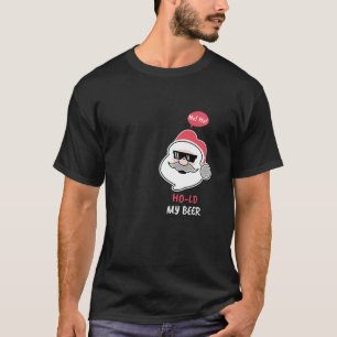 Ho Ho Hold My Beer Funny Santa Drinking Cool Santa T-Shirt