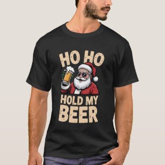 Ho Ho Hold My Beer Funny Santa Sunglasses Christma T-Shirt