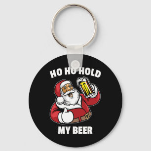 Ho Ho Hold My Beer Shirt Santa Christmas In July  Key Ring