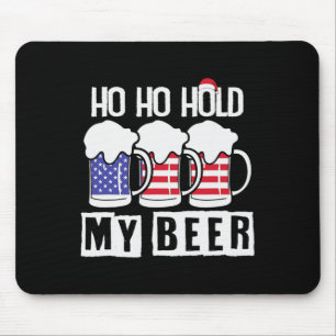 Ho Ho Hold My Beer Usa - Christmas In July  Mouse Pad