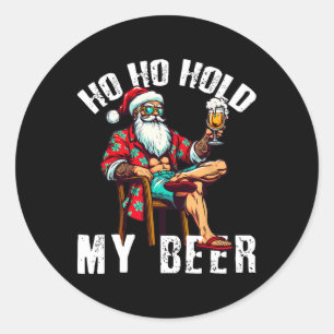 Ho Ho Hold My Beer Vintage Santa Christmas In July Classic Round Sticker