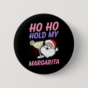 Ho Ho Hold My Margarita Christmas In July Santa Va 6 Cm Round Badge