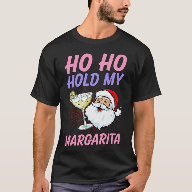 Ho Ho Hold My Margarita Christmas In July Santa Va T-Shirt (Front)