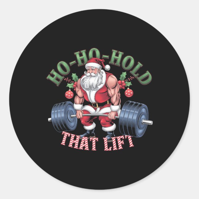 Ho-ho-hold That Lift Santa Claus Christmas Gym Wor Classic Round Sticker (Front)