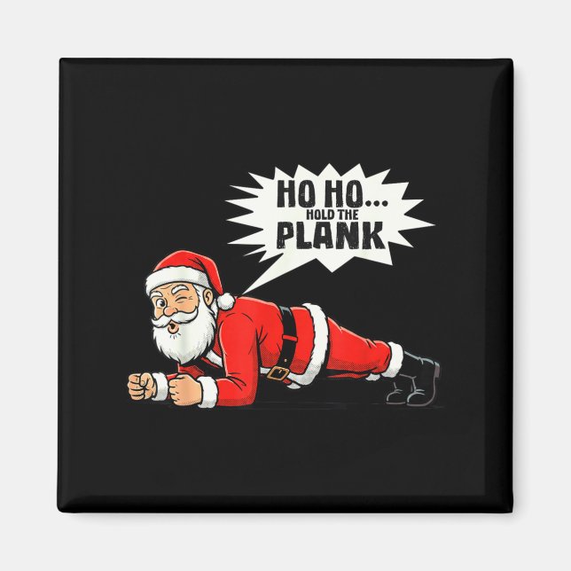 Ho Ho Hold The Plank Christmas Santa Workout Funny Magnet (Front)