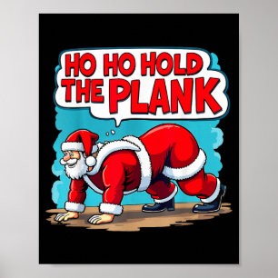 Ho Ho Hold The Plank Santa Christmas Fitness Worko Poster