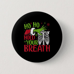 Ho Ho Hold Your Breath Soky Christmas Radiology Sk 6 Cm Round Badge