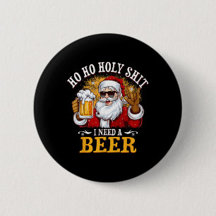 Ho Ho Holy I Need A Beer Funny Santa Christmas Dri 6 Cm Round Badge