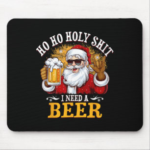 Ho Ho Holy I Need A Beer Funny Santa Christmas Dri Mouse Pad