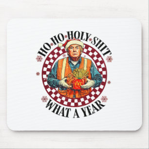 Ho Ho Holy What A Year Trump - Trump Win 47th Pres Mouse Pad