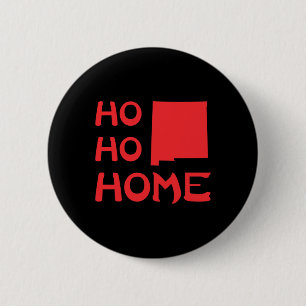 Ho Ho Home New Mexico Santa Christmas Holiday  6 Cm Round Badge