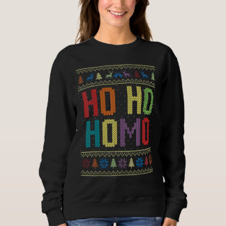 Ho Ho Homo Christmas Gay Funny Pride Santa LGBT Ug Sweatshirt