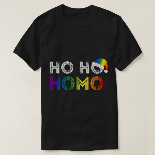 Ho Ho Homo homosexual gay pride  T-Shirt (Design Front)