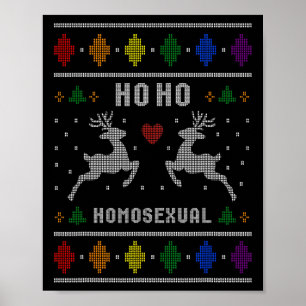 Ho Ho Homoual Gay Xmas Pride Ugly Christmas Sweate Poster