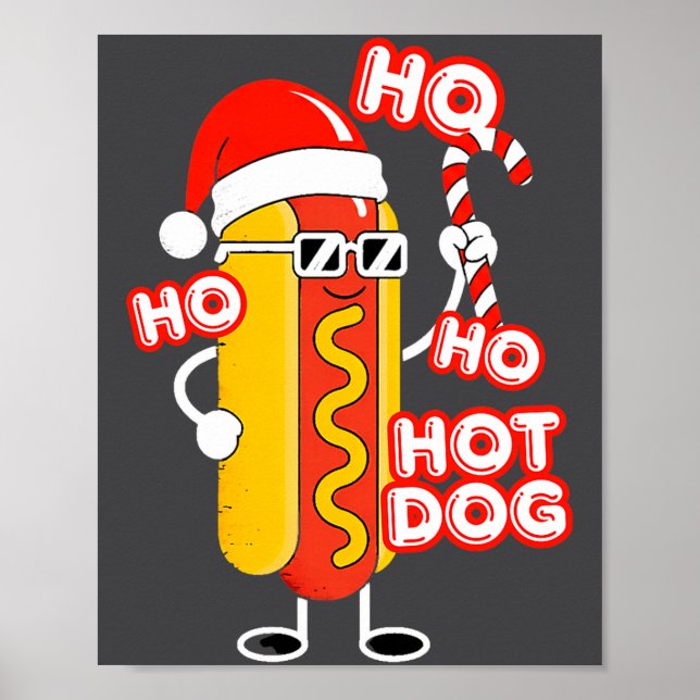 Ho Ho Hot Dog Funny Christmas– Festive Hot Dog In  Poster (Front)
