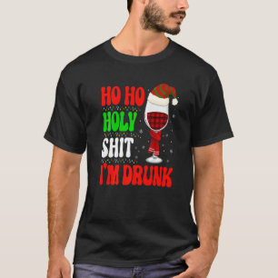 Ho Ho  I'm Drunk Santa Wine Christmas Graphic T-Shirt