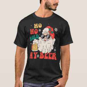 Ho Ho My Beer Santan Sunglasses Groovy Retro Chris T-Shirt