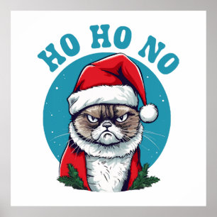 Ho ho no - funny grumpy santa cat poster