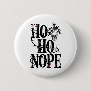 Ho Ho Nope" Funny Spooky Gothic Skull 6 Cm Round Badge