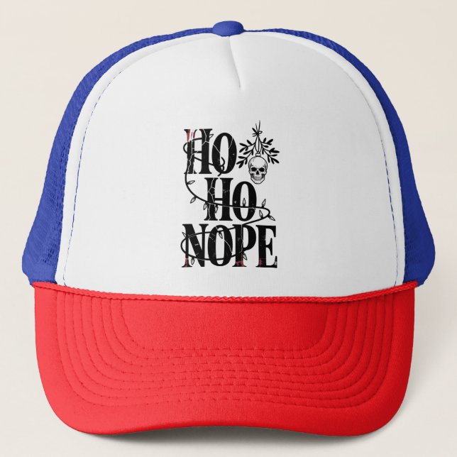 Ho Ho Nope" Funny Spooky Gothic Skull Trucker Hat (Front)