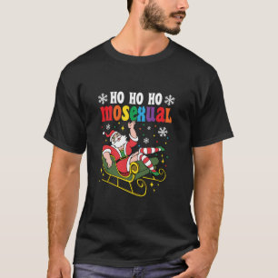 Ho Homosexual Gay Santa LGBT Pun Gay Pride Christm T-Shirt