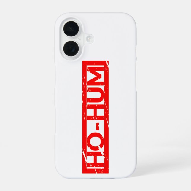 Ho-hum Stamp iPhone 16 Case (Back)