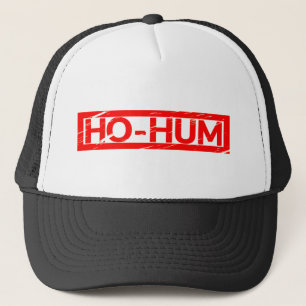 Ho-hum Stamp Trucker Hat