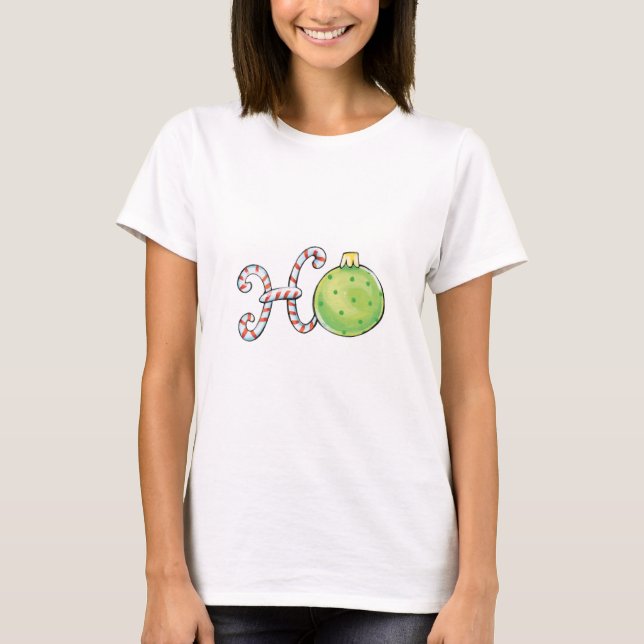 Ho in Candy Canes and a Round Christmas Ornament T-Shirt (Front)