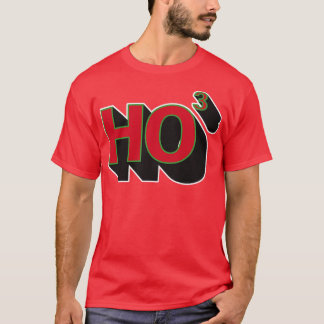 HO to the Third2 T-Shirt