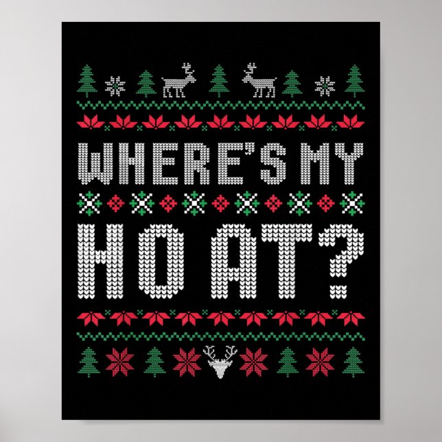 Ho Where's My Ho At Ugly Matching Couples Merry Ch Poster (Front)