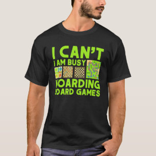 Hoarding Board Games Gamer Games Collector T-Shirt