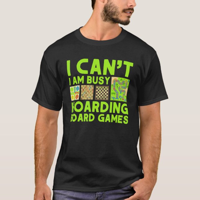 Hoarding Board Games Gamer Games Collector T-Shirt (Front)