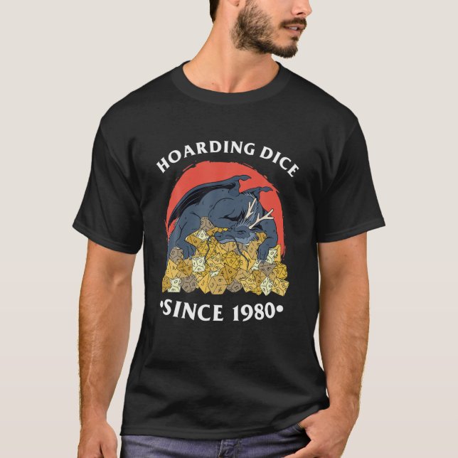 Hoarding Dice Since 1980 | Dragon D20 Fantasy Tabl T-Shirt (Front)
