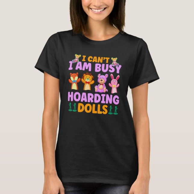 Hoarding Dolls   Doll Collector T-Shirt (Front)