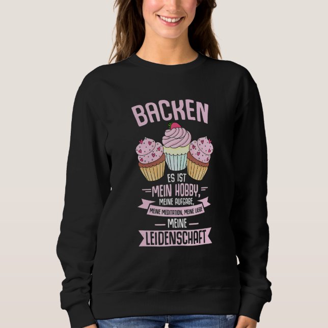 Hobby Bakers Baking  It's My Passion Sweatshirt (Front)