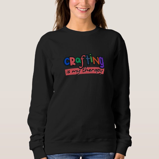 Hobby Designer Crafting Needlework Crafter Sweatshirt (Front)
