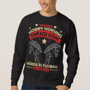 Hobby Horsing Horse Equestrian Sport Equine Girls Sweatshirt