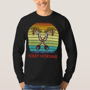 Hobby Horsing Horse Equestrian Sport Equine Girls T-Shirt