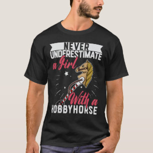 Hobby Horsing Horse Equestrian Sport Equine Girls T-Shirt