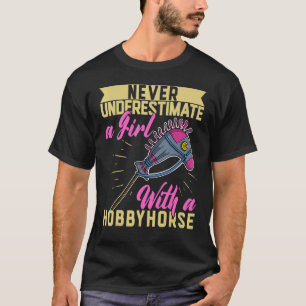Hobby Horsing Horse Equestrian Sport Equine Girls  T-Shirt