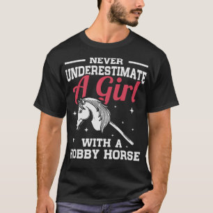 Hobby Horsing Horse Hobbyhorsing Hobbyhorse (95) T-Shirt